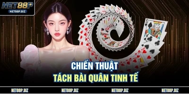 Chiến thuật tách bài quân tinh tế