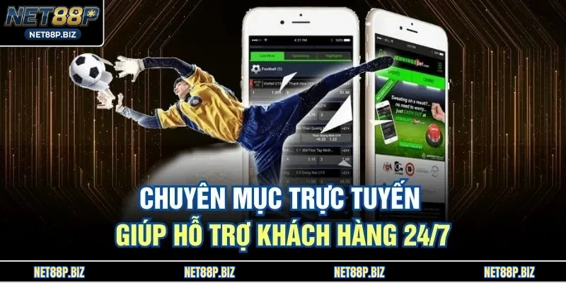 Chuyên mục trực tuyến giúp hỗ trợ khách hàng 24/7