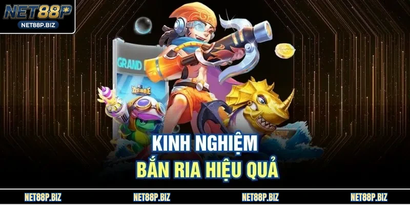 Kinh nghiệm bắn ria hiệu quả 