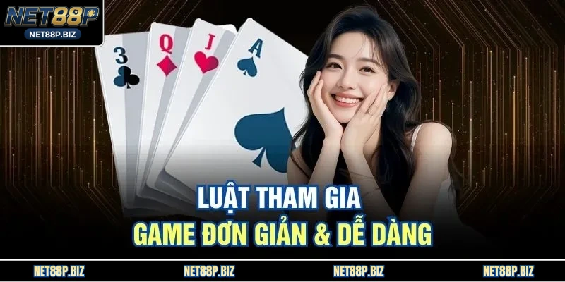 Luật tham gia game đơn giản & dễ dàng